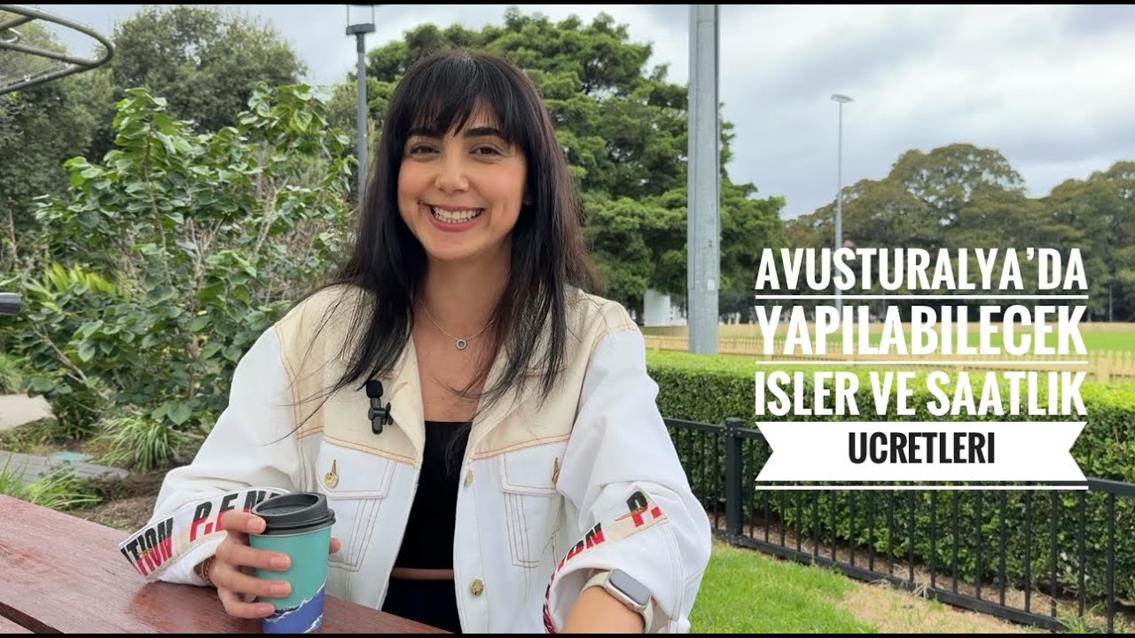AVUSTRALYA'YA ILK GELDIGINIZDE YAPABILECEGINIZ ISLER VE SAATLIK UCRETLERI | Sydney'de Yasam