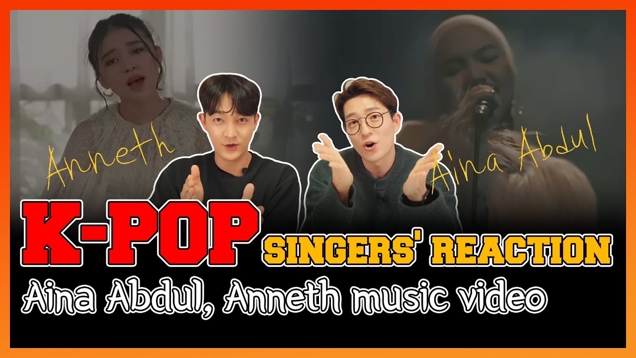 K-Pop singers' reaction Aina Abdul, Anneth music video | Reaksi oleh orang Korea | EP10