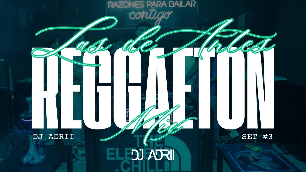MIX REGGAETON #3 🔥 | LAS DE ANTES |  2014, 2015, 2016, 2017, 2018, 2019 | SET DJ ADRII