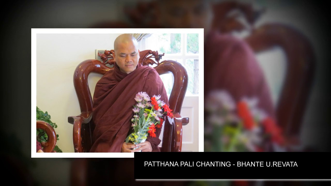 Patthana Pali Chanting   U  Revata Sayadaw