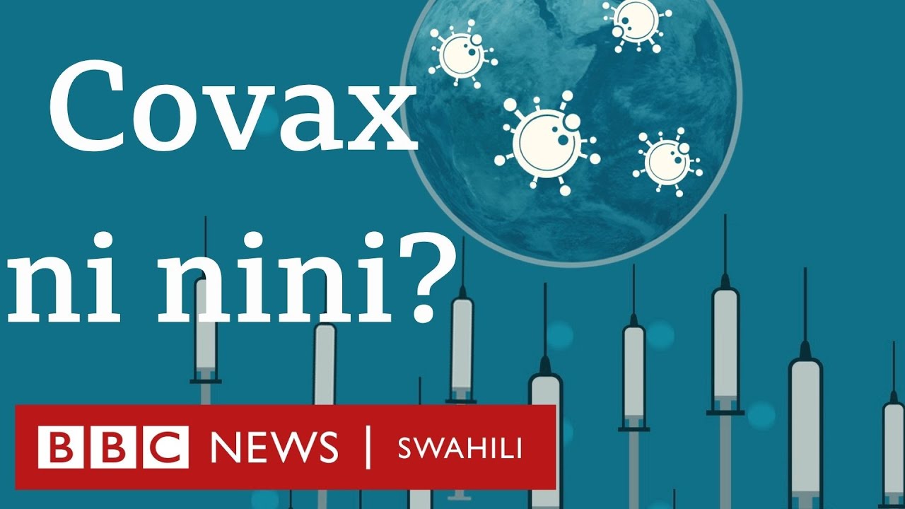Je mpango wa chanjo wa Covax ni nini na utafanya kazi vipi?