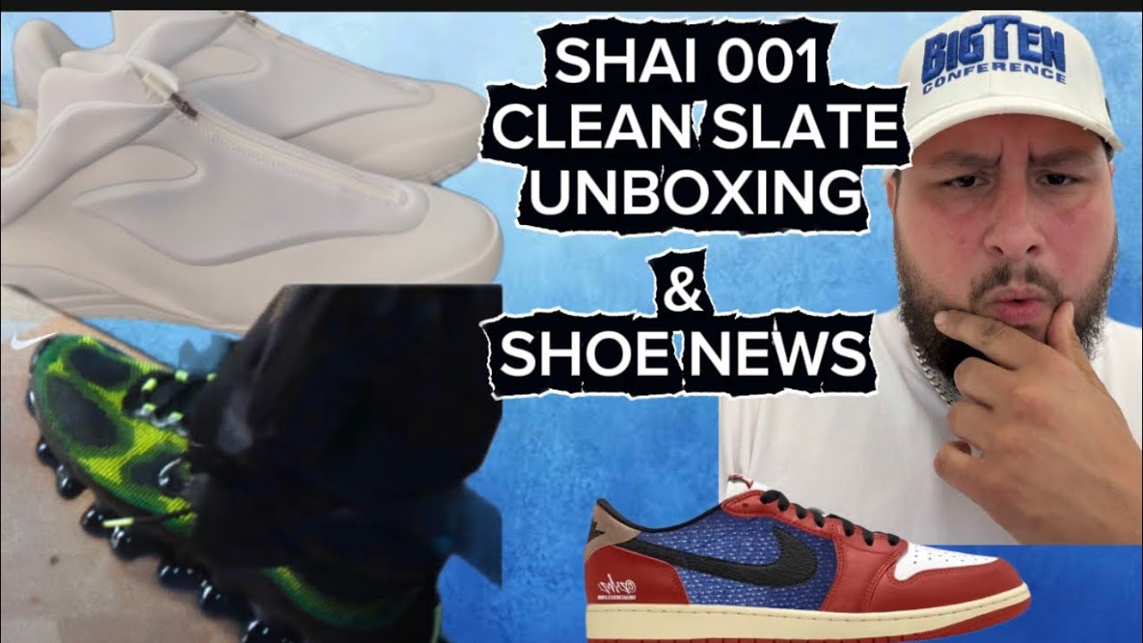 SHAI 001 CLEAN SLATE UNBOXING AS WELL AS WEEKLY SHOE NEWS VIDEO MARCH RELEASE