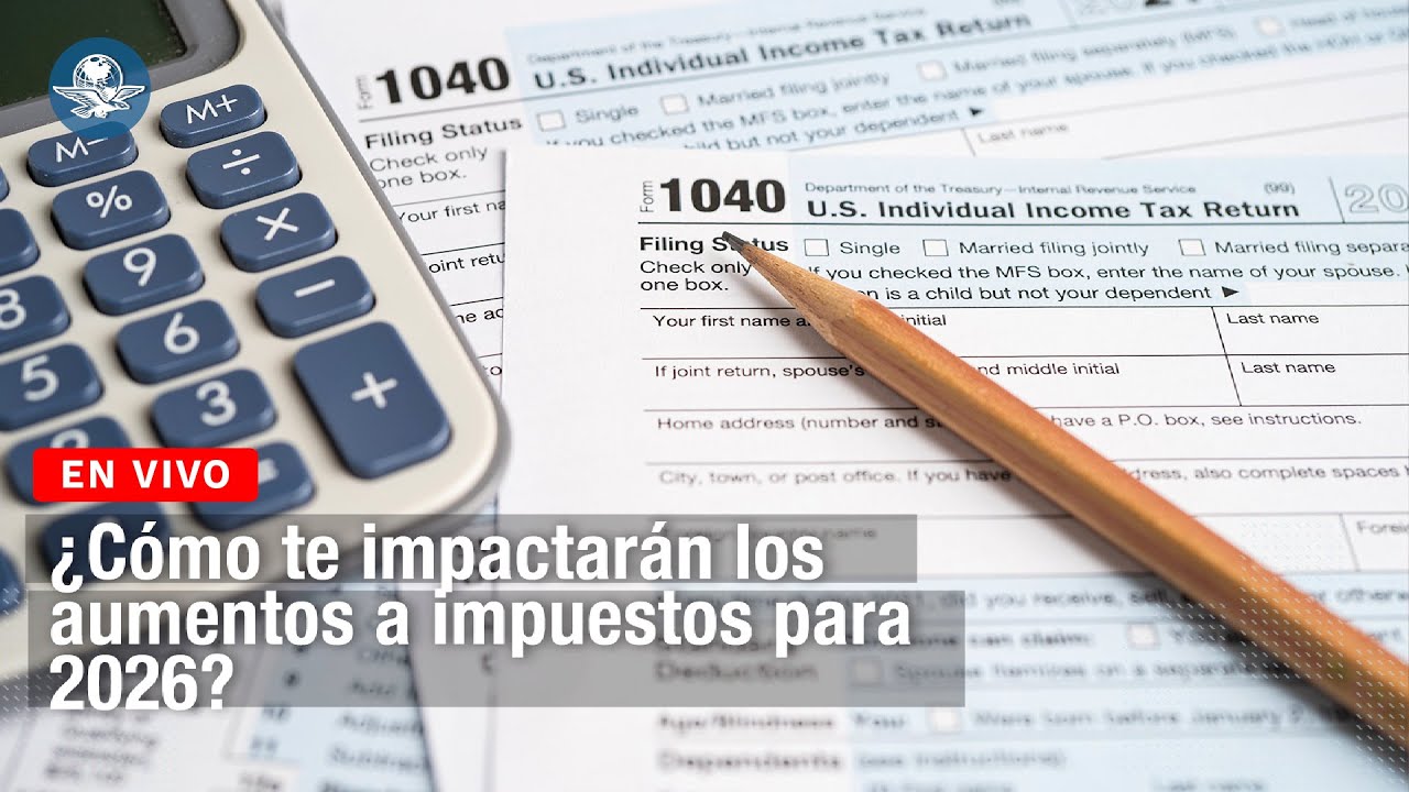 ¿Cómo te impactarán los aumentos a impuestos para 2026? | FORO ECONOMÍA