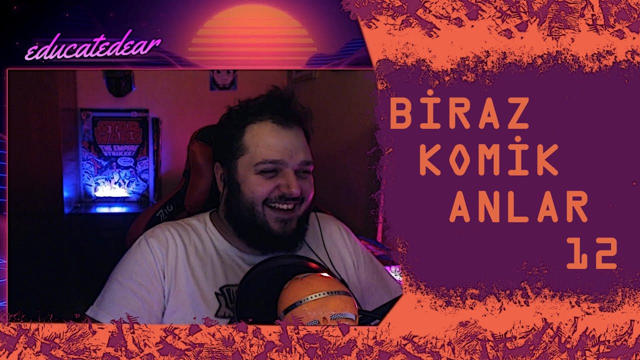 educatedear Biraz Komik Anlar #12