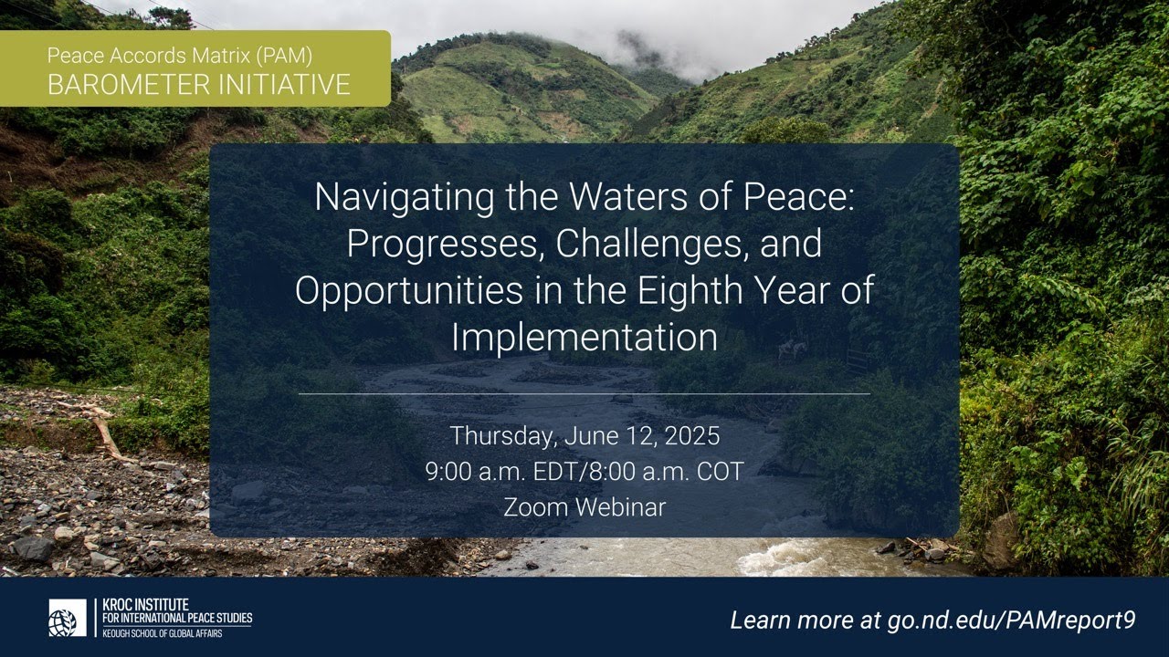 Launch of the Kroc Institute’s Ninth Comprehensive Report on Colombian Peace Accord Implementation