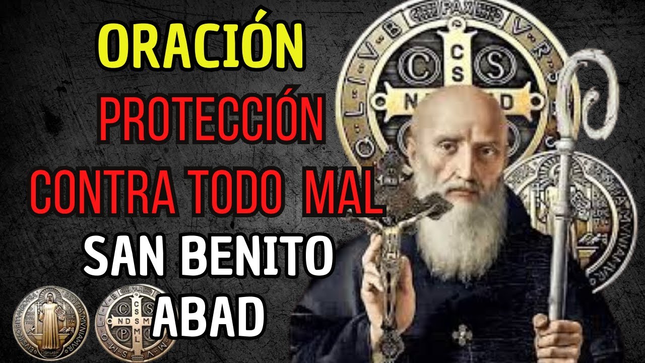 REZA ESTA ORACIÓN TODOS LOS DIAS PARA LA PROTECCIÓN CONTRA TODO MAL  SAN BENITO ABAD