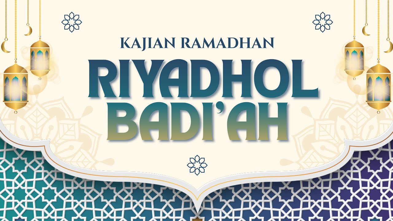 ⚫ LIVE|NGAJI RAMADHAN KITAB RIYADHOL BADI'AH BERSAMA ROMO K.RIDHO WAHYUDI