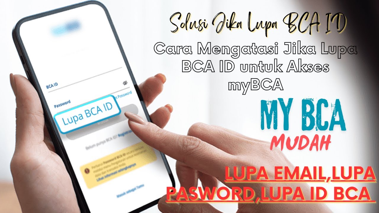 Begini Cara Mengatasi Lupa BCA ID untuk Akses myBCA