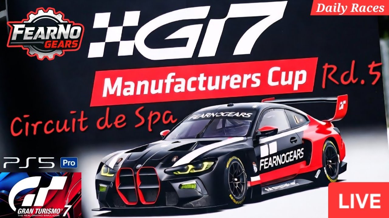 🟢LIVE🔴 Gran Turismo 7 - MANUFACTURERS CUP Rd.5 at SPA & MORE Daily Races w/The Brigade!!