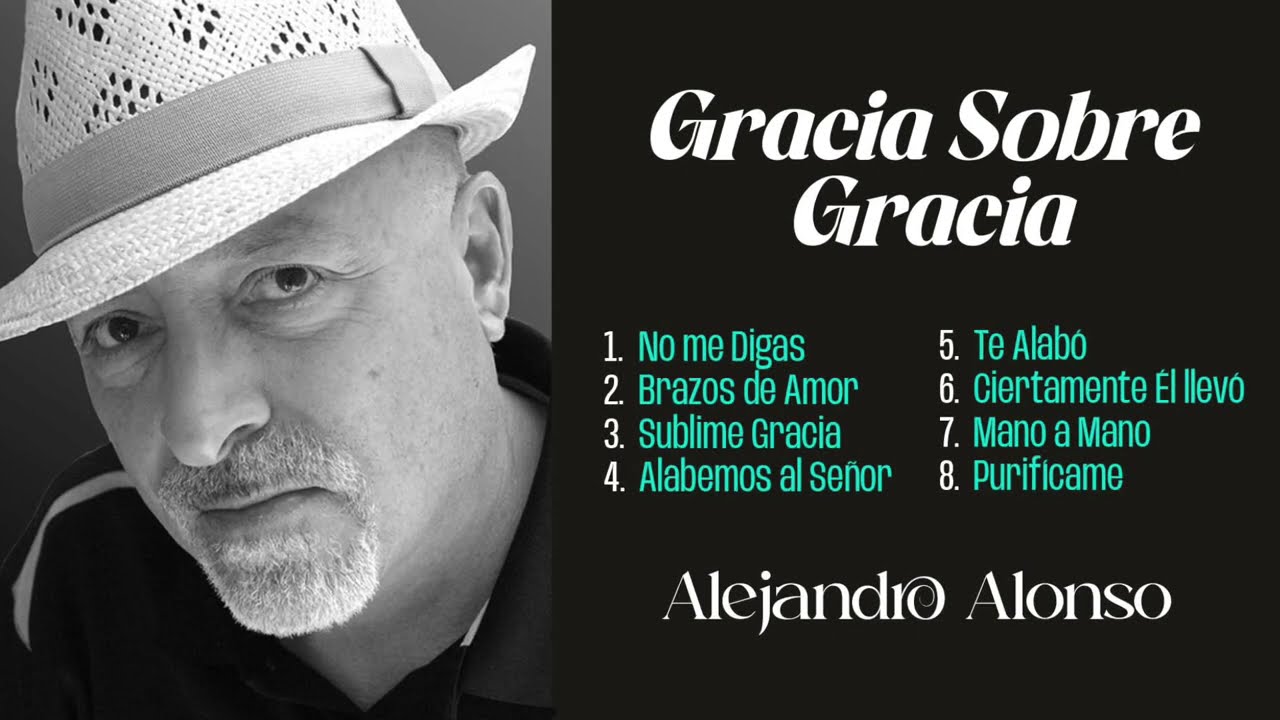 Gracia Sobre Gracia - Alejandro Alonso