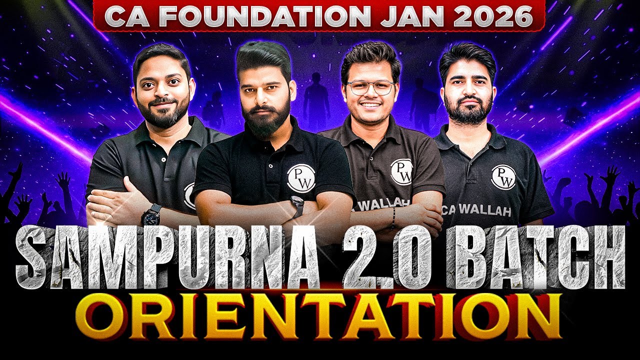 CA Foundation Orientation Sampurna  2.0 Jan 2026 Batch 🔥🔥