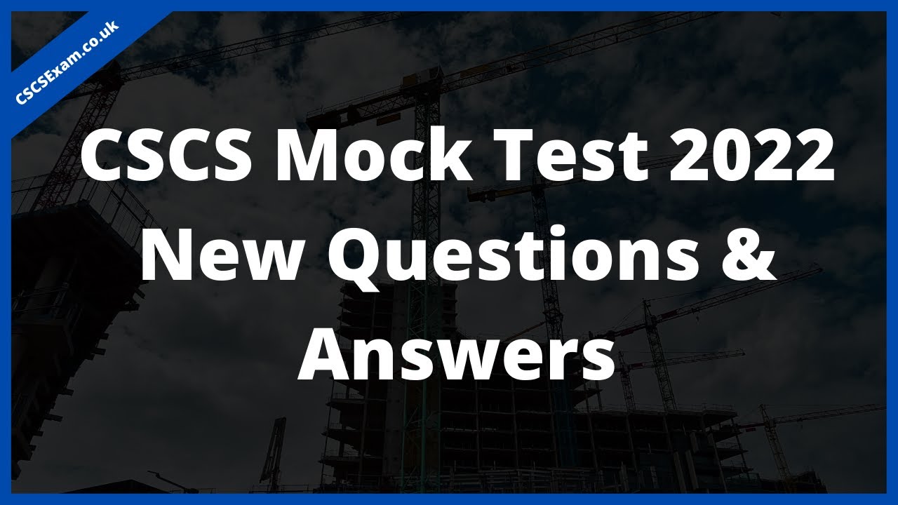 CSCS Mock Test 2023 - 50 Full CSCS Test Questions and Answers