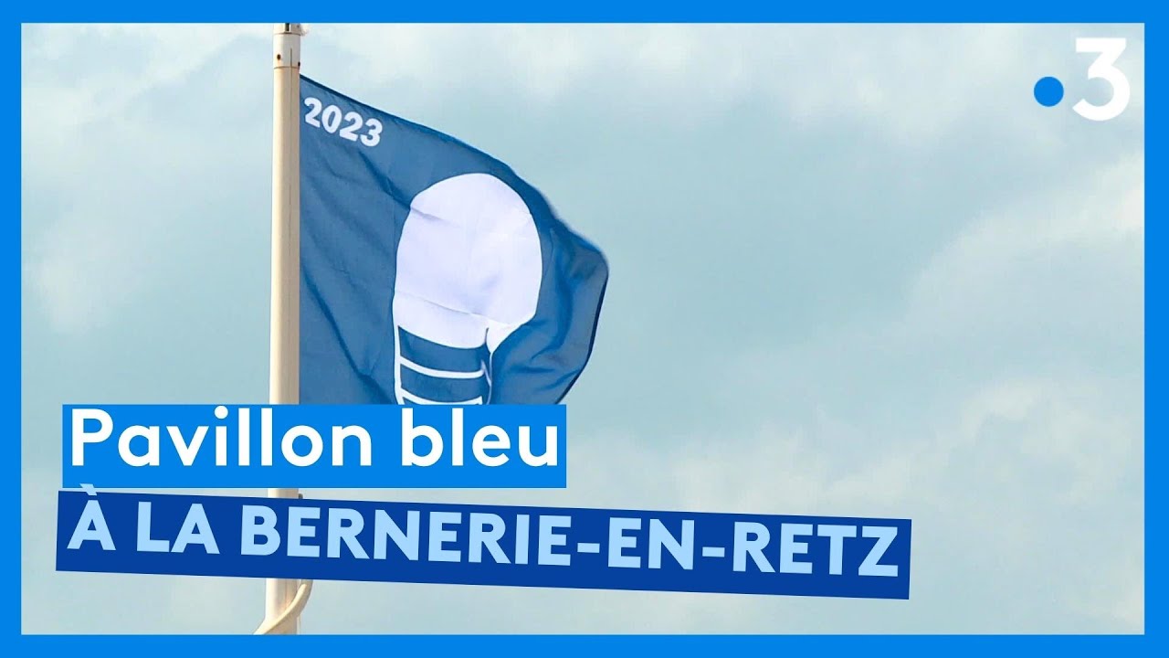 La Bernerie-en-Retz r&eacute;cup&egrave;re son pavillon bleu