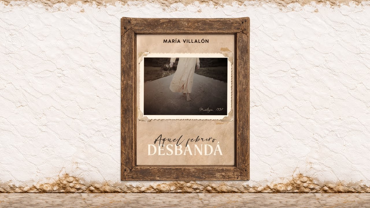 Mar&iacute;a Villal&oacute;n - Aquel febrero (Desband&aacute;)