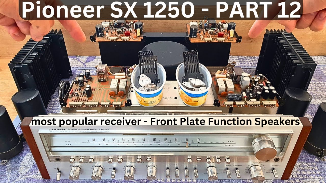 Pioneer SX 1250 - Restoration Part 12 - The Most Popular Receiver Ever