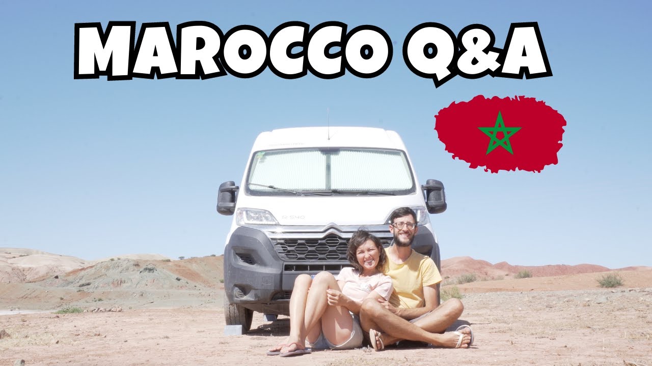 MAROCCO in CAMPER: le RISPOSTE ai DUBBI più comuni!