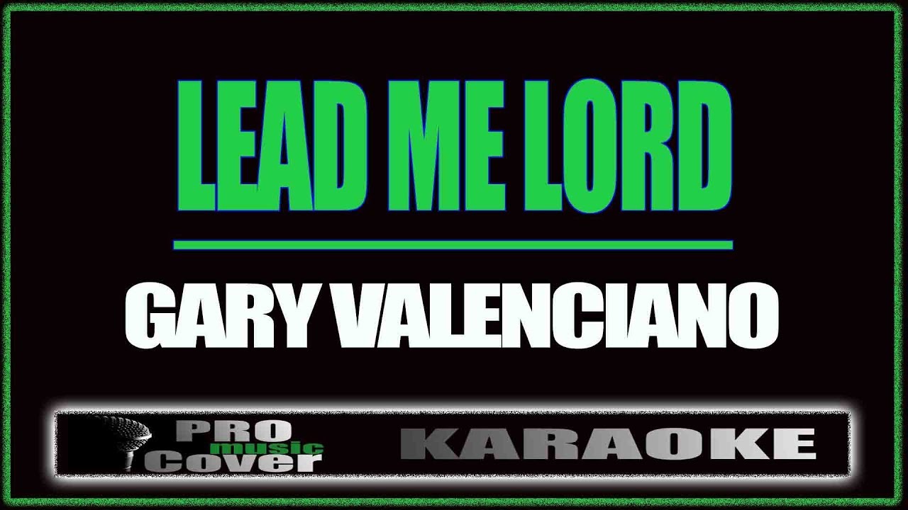 Lead me Lord - Gary V. (KARAOKE)