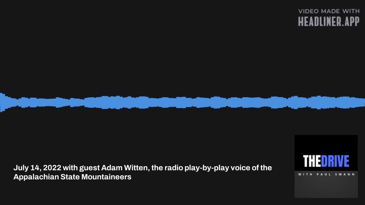 The Drive with Paul Swann - July 14, 2022 with guest Adam Witten, the radio play-by-play voice...