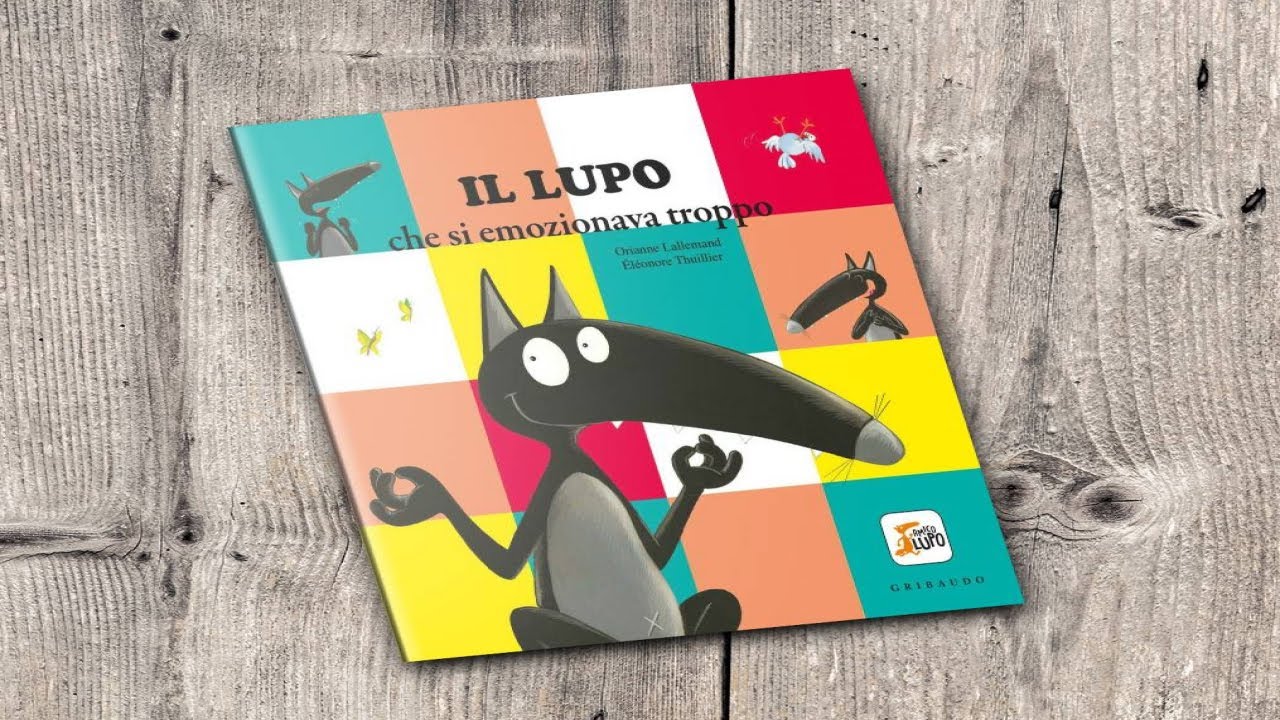 Il lupo che si emozionava troppo 🐺 Collana libri il lupo Gribaudo - Storie divertenti per bambini