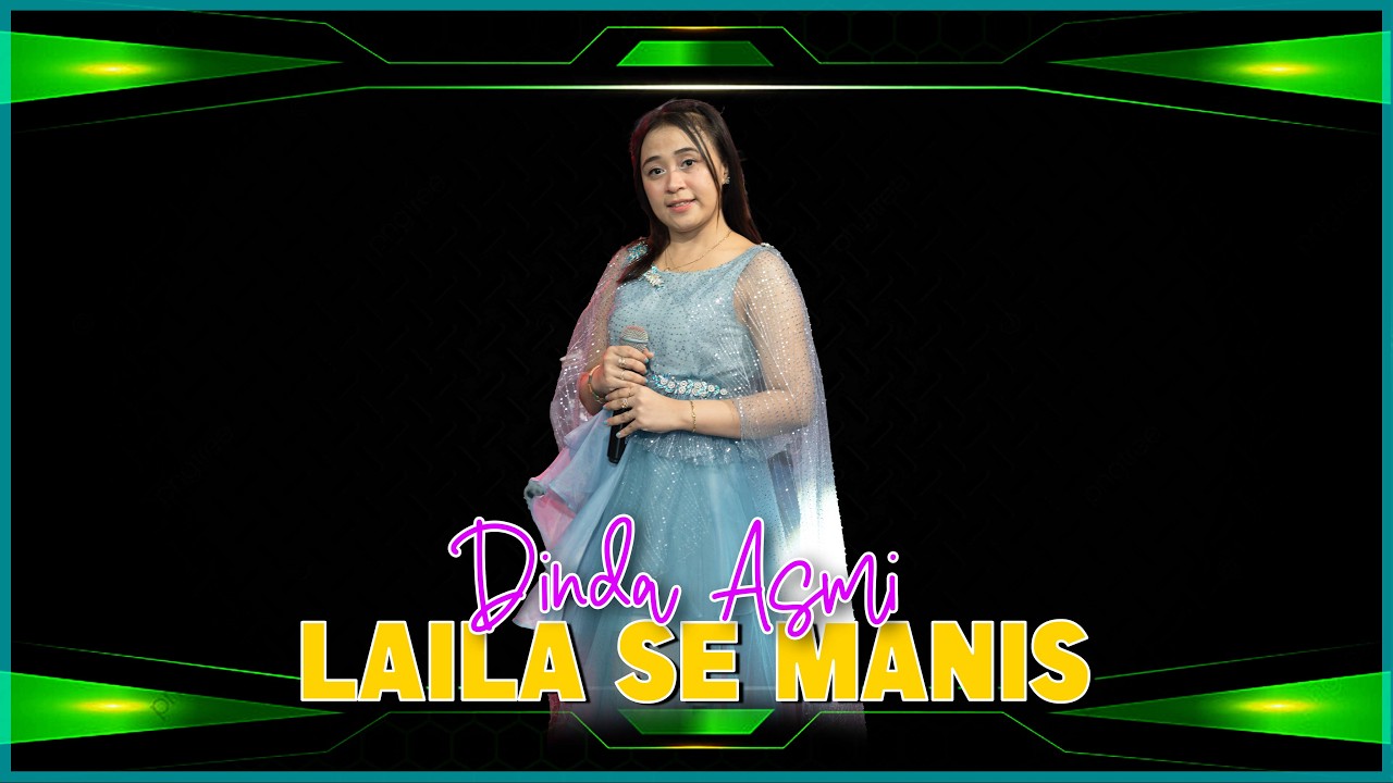 Dinda Asmi - Laila Se manis (Official Music Live Music Video)