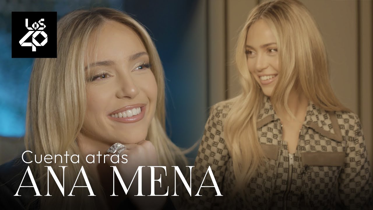 CUENTA ATRÁS con ANA MENA: El camino a Bellodrama: Infancia, sacrificios, Italia o familia | LOS40