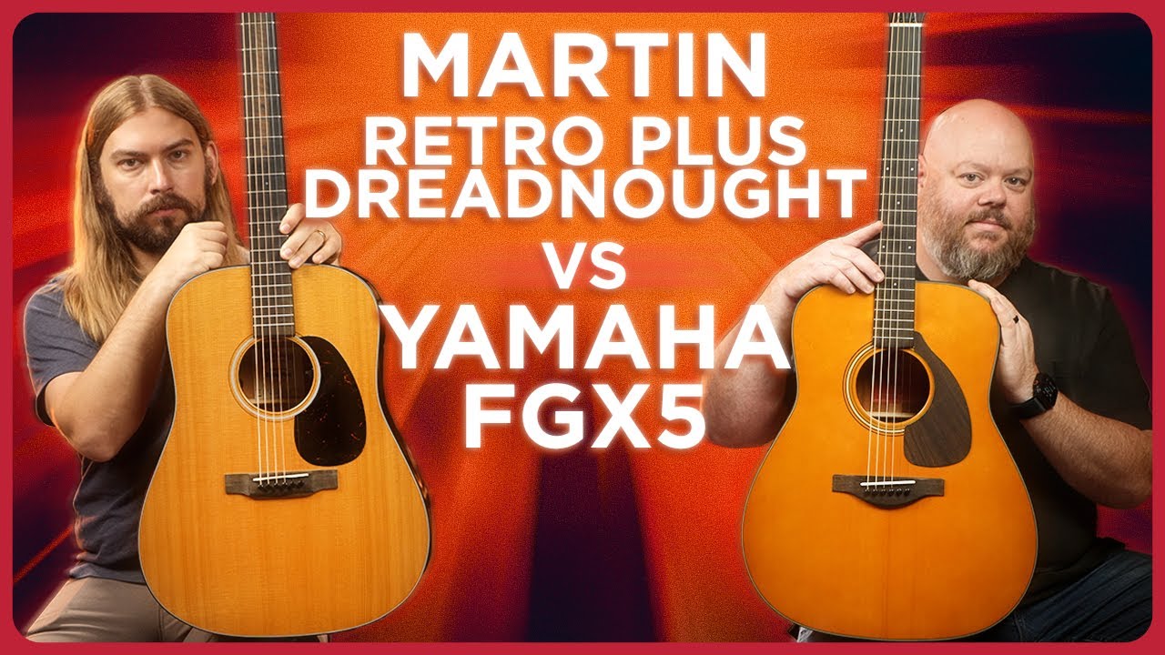 Можно ли превзойти Yamaha Red Label? Новый Martin Retro Plus Dreadnought против FGX5