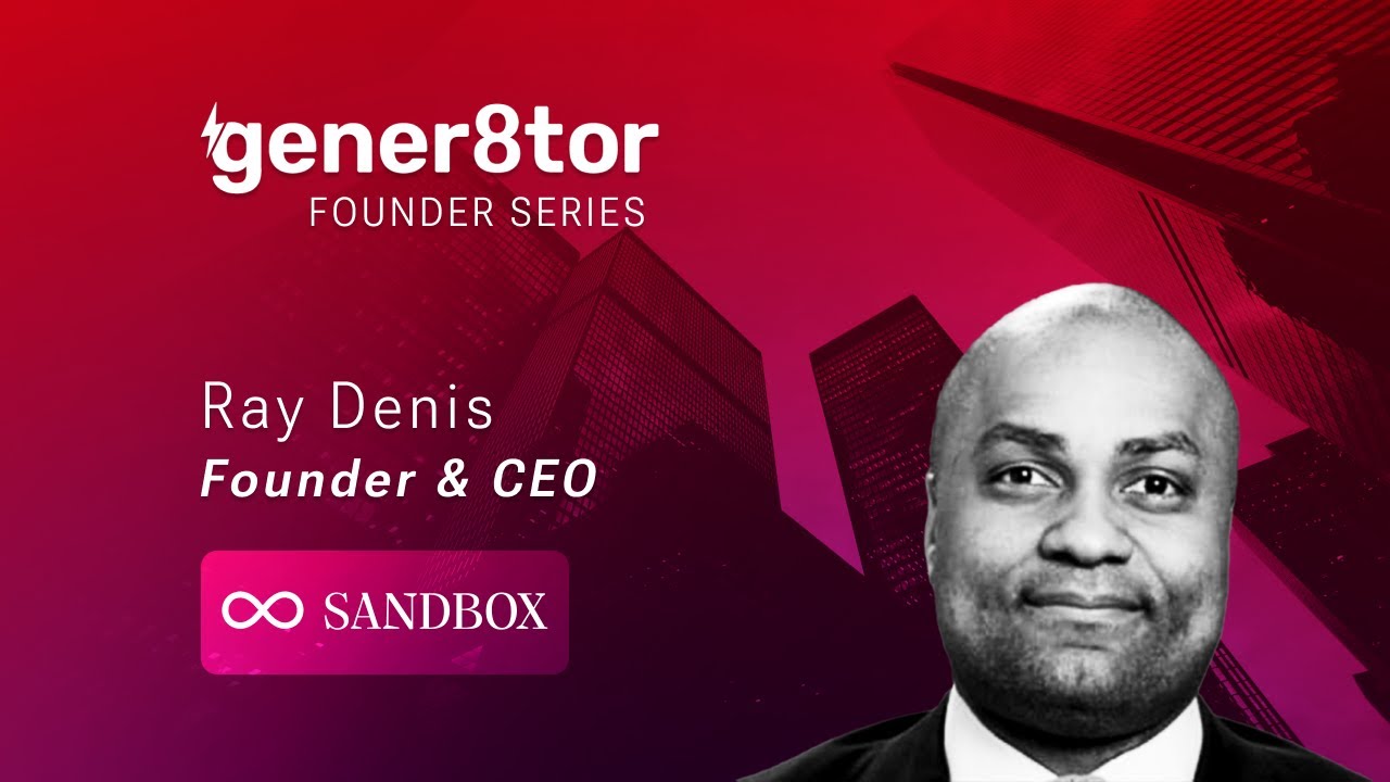 gener8tor Founder Series: Ray Denis from Sandbox Wealth