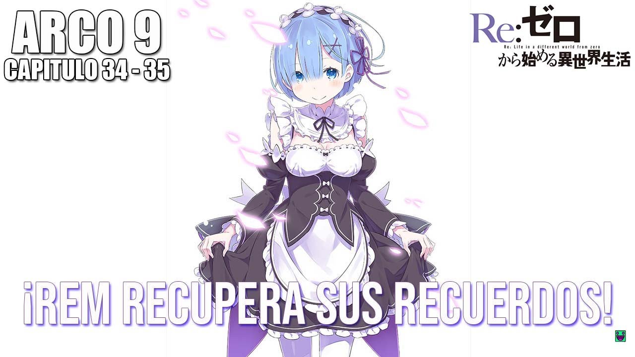 ARCO 9: ¡REM RECUPERA SUS ANTIGUOS RECUERDOS! | SYLPHY REGRESA | Re Zero
