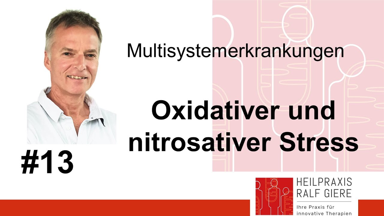 Ralf Giere #13 Oxidativer und nitrosativer Stress - die oft unerkannten Killer unseres Stoffwechsels