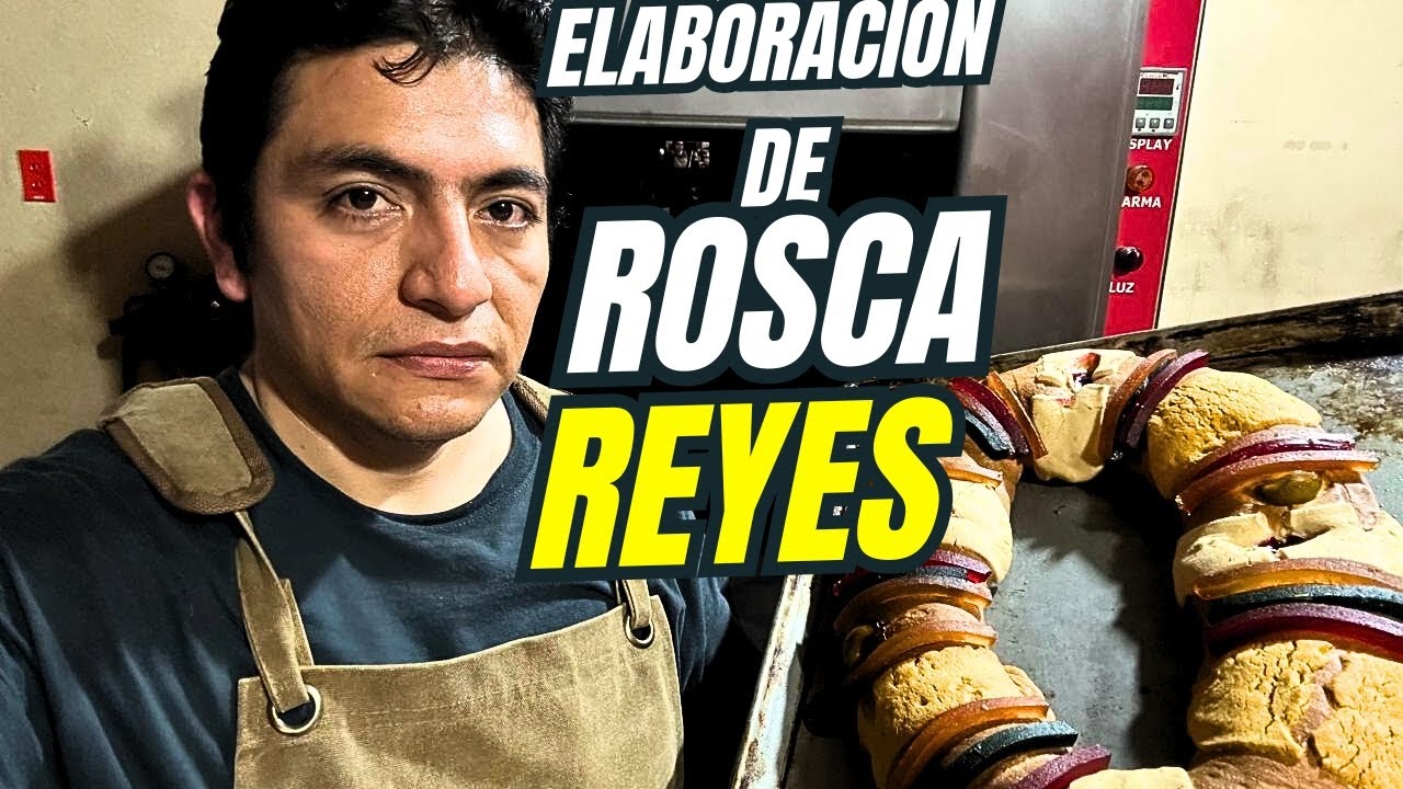 ELABORACIÓN DE ROSCA DE REYES TRADICIONAL 
