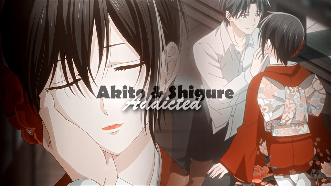 akito & shigure - I'm addicted to you | Fruits Basket [AMV]