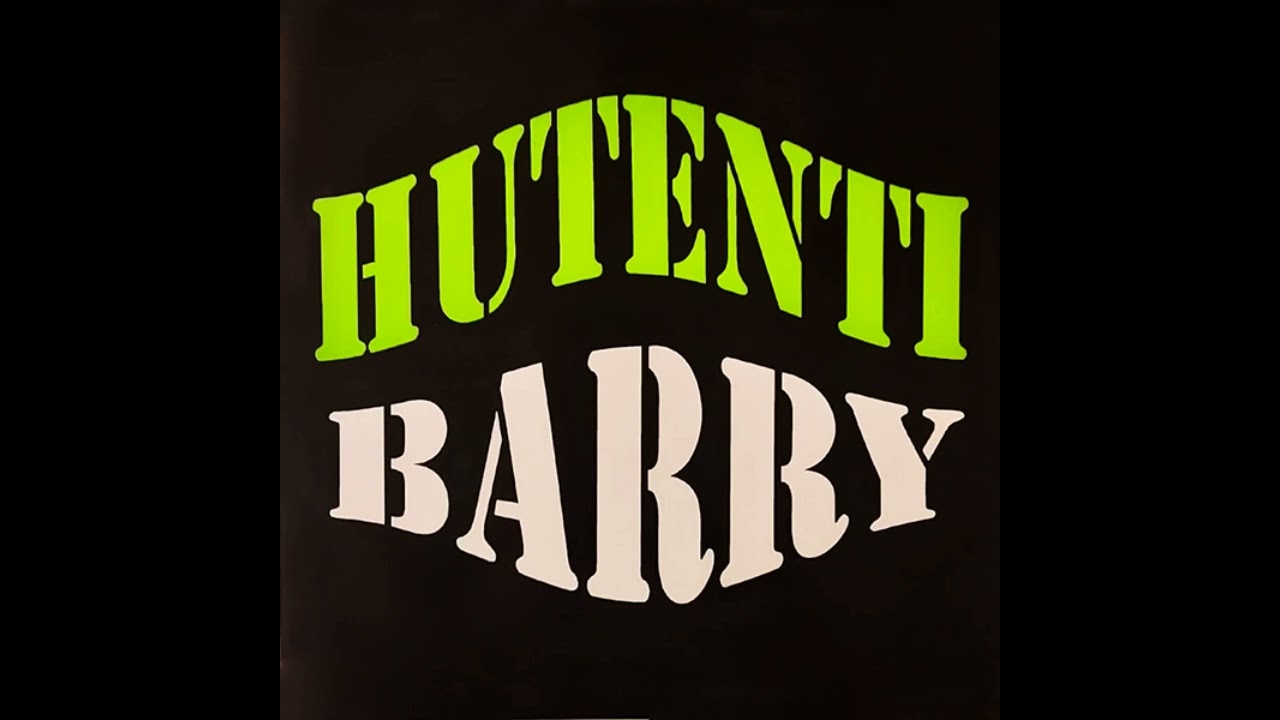Hutenti - Barry (Killer Version)