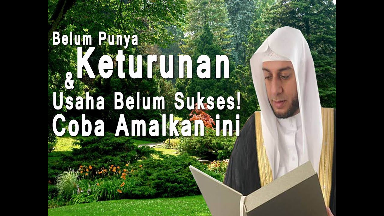 Belum Punya Keturunan & Usaha Belum Sukses! Coba Amalkan ini - Syekh Ali Jaber