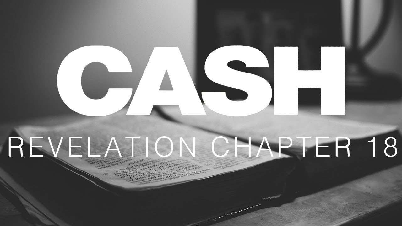 Johnny Cash Reads The Bible: Revelation Chapter 18