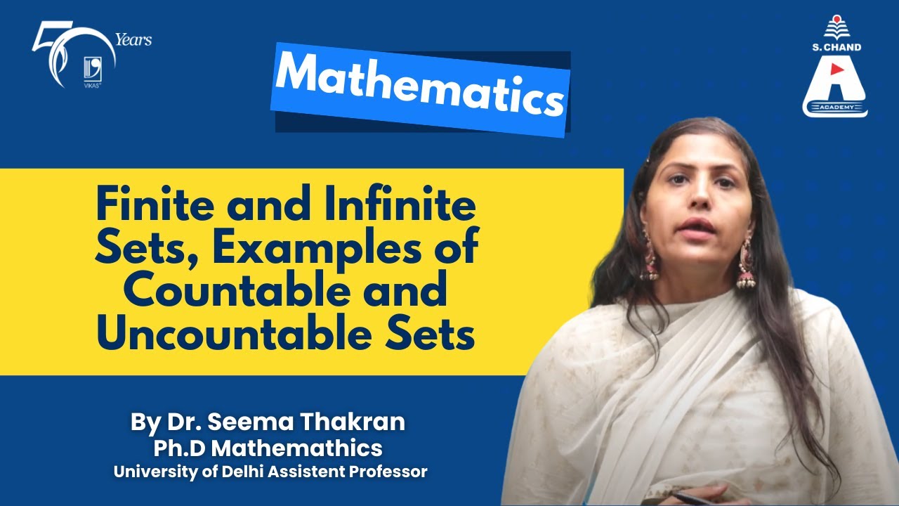 Finite and Infinite Sets, Examples of Countable and Uncountable Sets | Mathematics | S Chand Academy