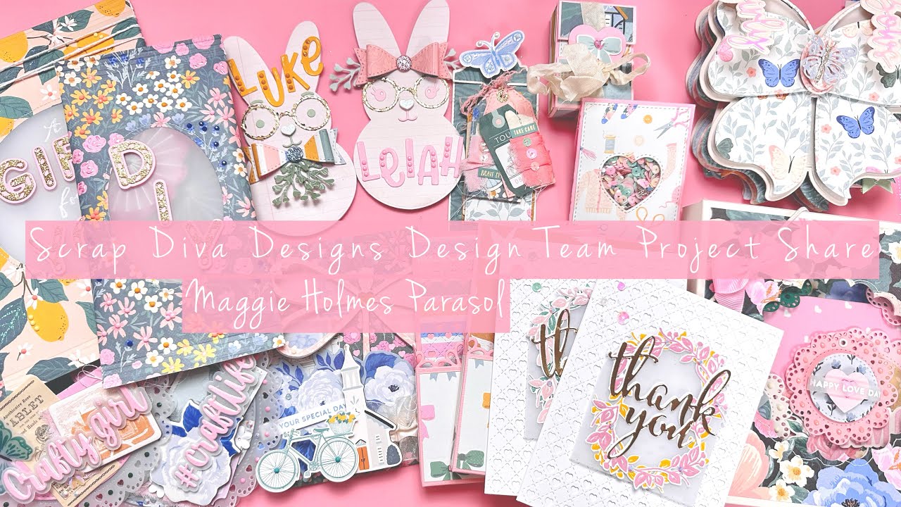 Project Share | Maggie Holmes Parasol | Scrap Diva Design Design Team Projects | Come See!!