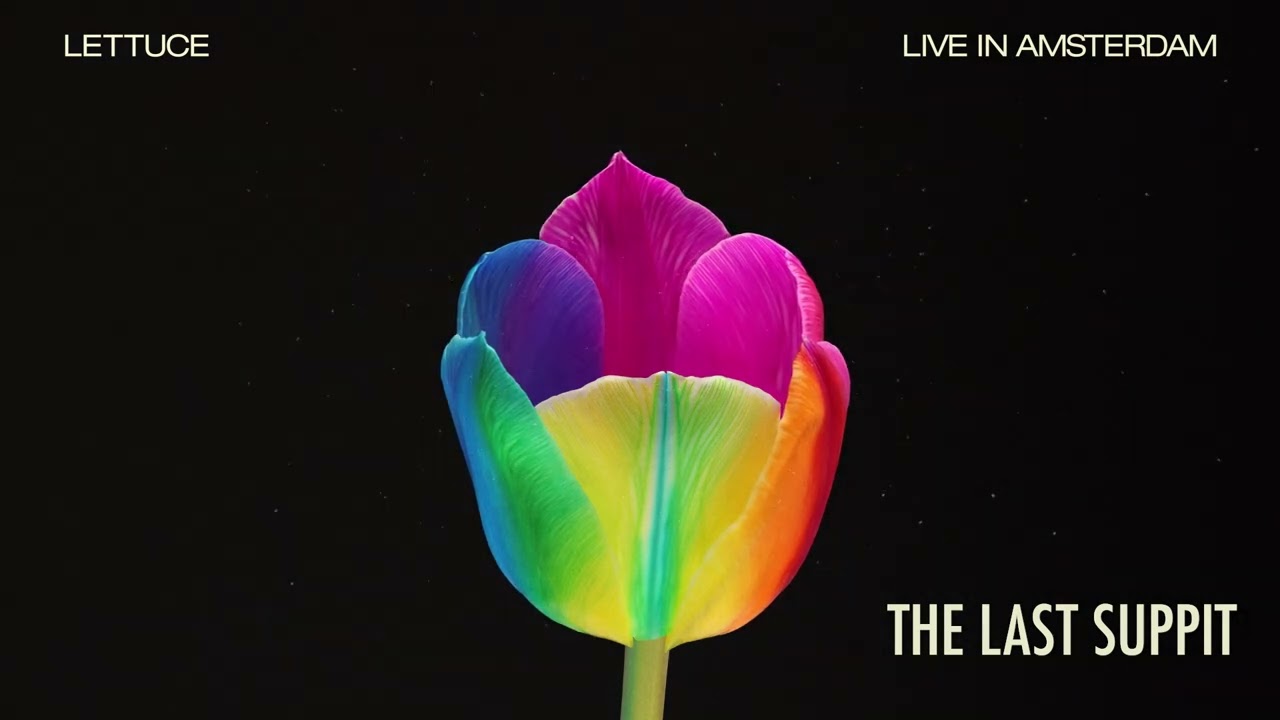 🥬 Lettuce - “The Last Suppit” - Live in Amsterdam [Official Audio]