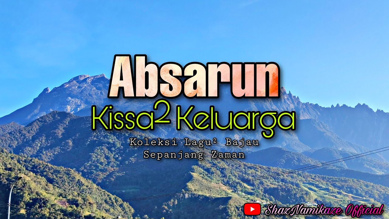 Absarun - Kissa² Keluarga | Lagu Bajau Semporna | Kissa²