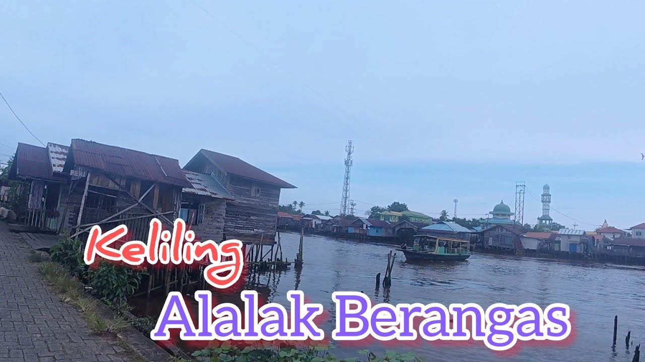 Seperti inilah Suasana Alalak Berangas 