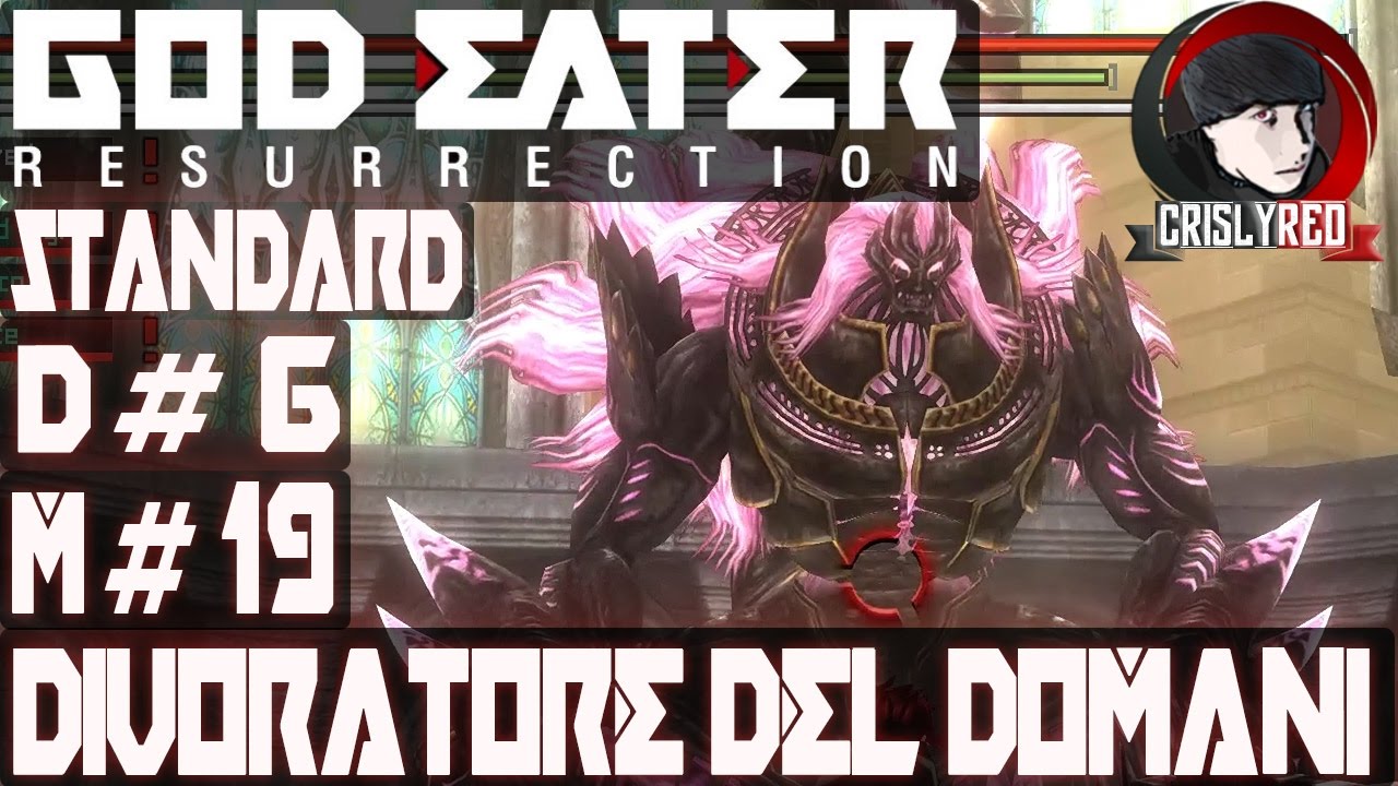 GOD EATER RESURRECTION - Difficoltà#6 ⁓ Missione#19 DIVORATORE DEL DOMANI - ITA PC HD