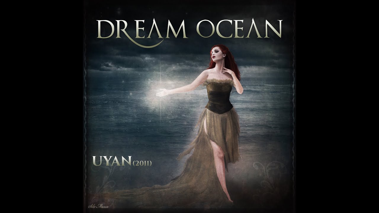 Dream Ocean - Uyan (Turkish version of Daydreamer)