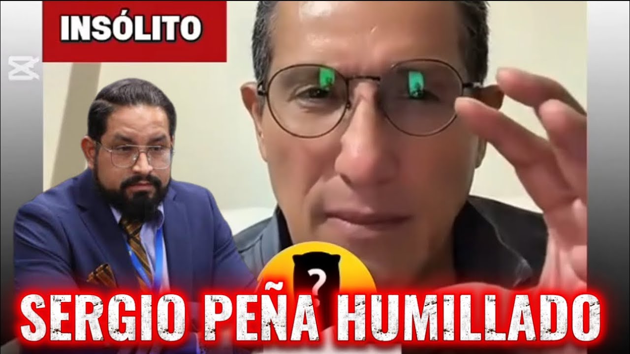 SERGIO PEÑA ES HUMILLADO - PAYASO OPORTUNISTA