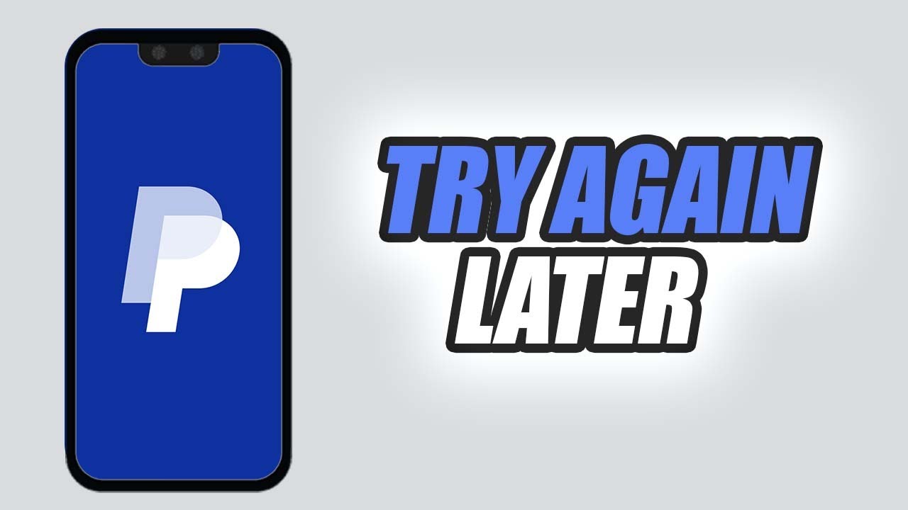 How To Fix PayPal App Try Again Later Error | Easy & Quick