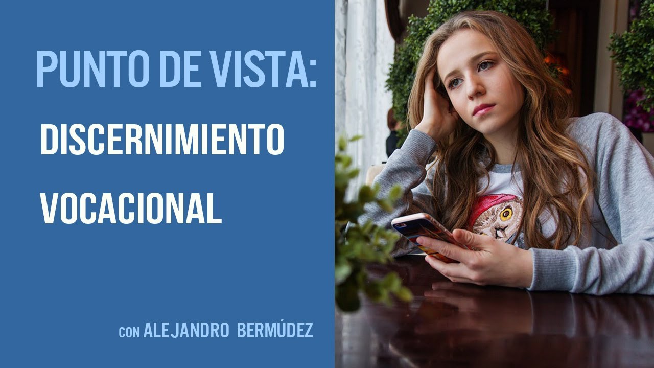 El discernimiento vocacional