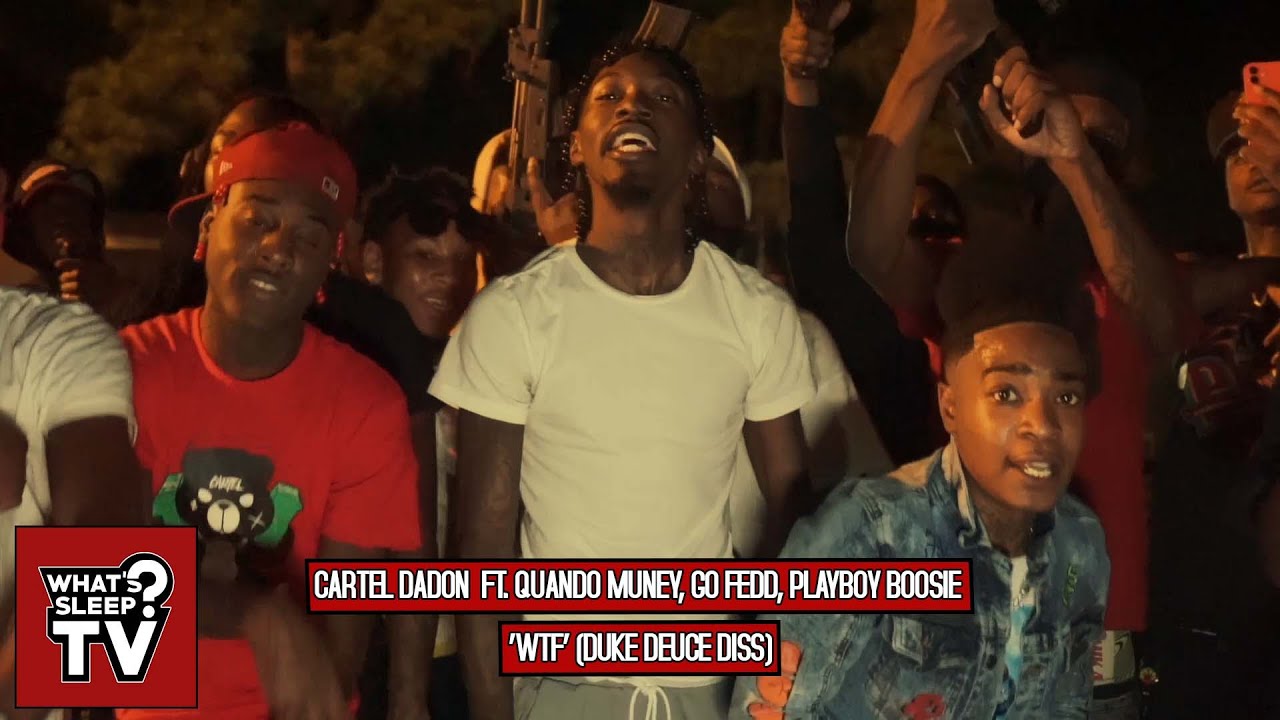 Cartel DaDon ft Quando Muney, Go Fedd, Playboy Boosie - WTF (Duke Deuce Diss) [Official Music Video]