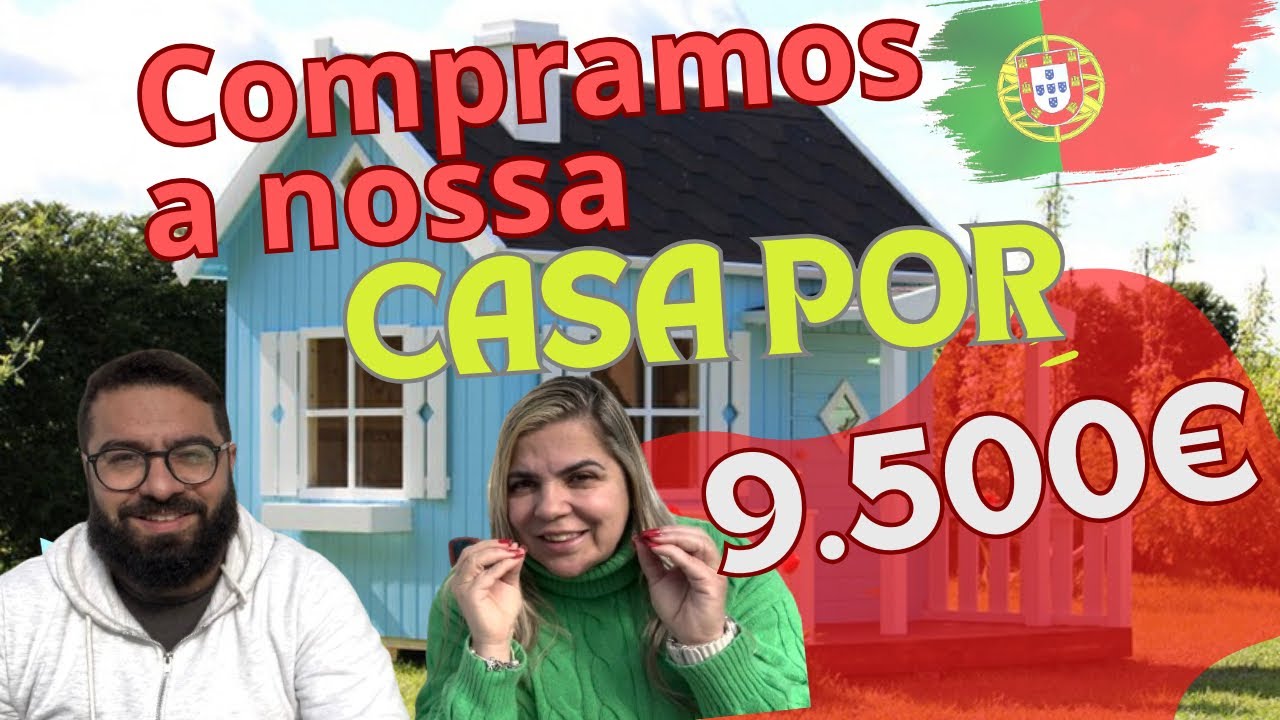COMPRAMOS UMA CASA POR 9.500€ EM PORTUGAL #157