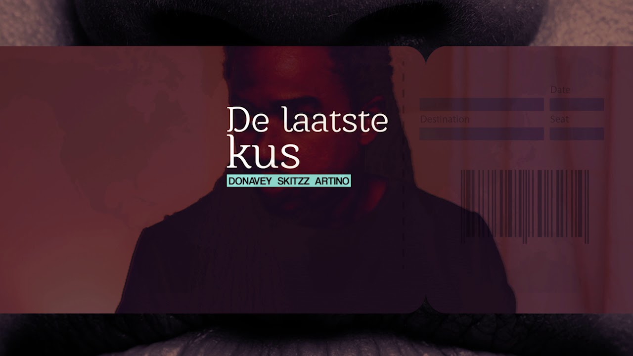De laatste kus - Donavey ft. Skitzz & Artino