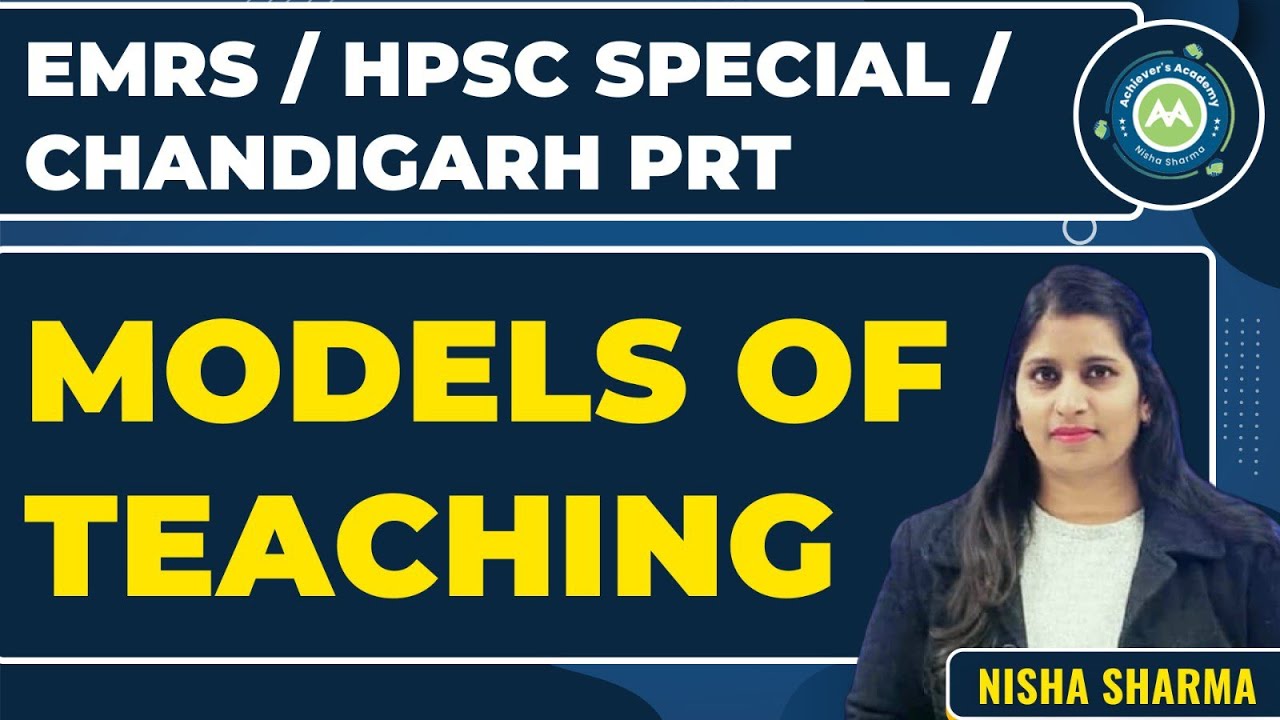 Models of Teaching  for Hpsc Pgt / EMRS /Dsssb\ChandigarhPrt /TEACHINGAPTITUDE IMP BY NISHA SHARMA