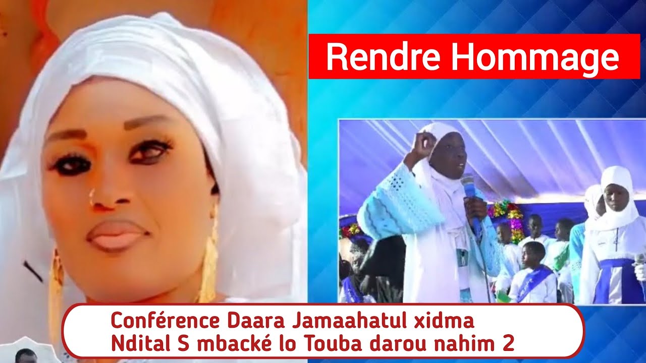 Render Hommage  Conférence Daara Jamaahatul xidma Ndital S mbacké lo Touba darou nahim 2