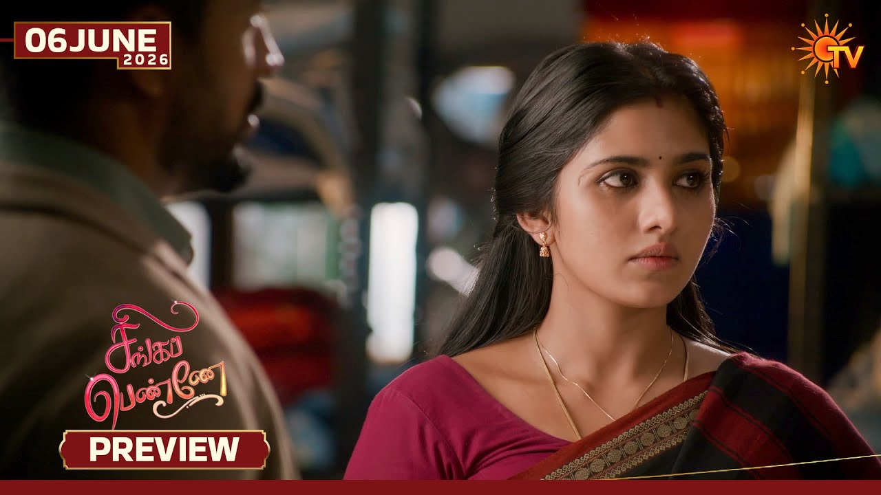 Singappenne - Preview | 06 June 2026 | Tamil Serial | Sun TV